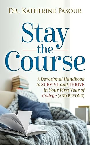 Stay the Course by Dr. Katherine Pasour, 9781636982724