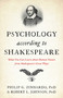 Psychology According to Shakespeare (What You Can Learn about Human Nature from Shakespeare's Great Plays) by Philip  G. Zimbardo, Robert L. Johnson, 9781633889606