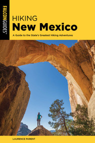 Hiking New Mexico - 9781493084982 by Laurence Parent, 9781493084982