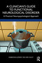 A Clinician's Guide to Functional Neurological Disorder (A Practical Neuropsychological Approach) by Egberdina-Józefa van der Hulst, 9781032312859