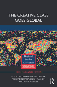 The Creative Class Goes Global - 9780415633611 by Charlotta Mellander, Richard Florida, Bjørn T. Asheim, Meric Gertler, 9780415633611