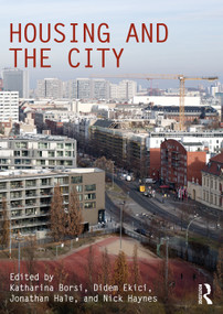 Housing and the City by Katharina Borsi, Didem Ekici, Jonathan Hale, Nick Haynes, 9781032156583