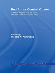 Red Armor Combat Orders (Combat Regulations for Tank and Mechanised Forces 1944) - 9781138984783 by Richard N. Armstrong, 9781138984783