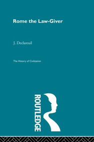 Rome the Law-Giver - 9780415869706 by J. Declareuil, 9780415869706