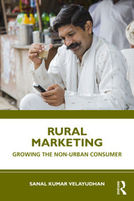 Rural Marketing (Growing the Non-urban Consumer) by Sanal Kumar Velayudhan, 9781032685250