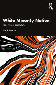 White Minority Nation (Past, Present and Future) - 9781032418179 by Joe R. Feagin, 9781032418179