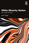 White Minority Nation (Past, Present and Future) - 9781032418179 by Joe R. Feagin, 9781032418179
