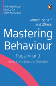 Mastering Behaviour (Managing Self and Others) by Payal Anand, 9780143461777