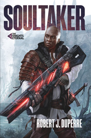 Soultaker by Robert J. Duperre, 9780996399784