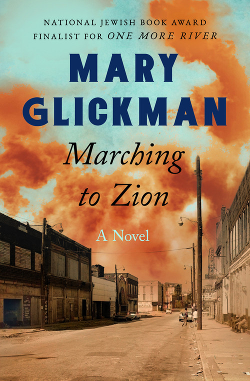 Marching to Zion (A Novel) by Mary Glickman, 9781480435629