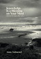 Knowledge Is a Blessing on Your Mind (Selected Writings, 1980-2020) by Anne Salmond, 9781869409906
