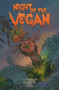 Night of the Vegan by Elijah C. Richardson, Leroy E Bryant II, Alana Joli Abbott, Chris Yarbrough, Lee Oaks, Ed Dukeshire, 9781947659933