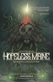 Hopeless, Maine (New England Gothic & Other Stories) by Keith Errington, Brynneth Nimue Brown, 9781954255128