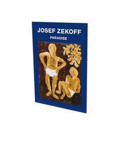 Josef Zekoff: Paradise (Cat. CFA Contemporary Fine Arts Berlin) by Florian Waldvogel, Josef Zekoff, Nicole Hackert, Bruno Brunnet, 9783864424281