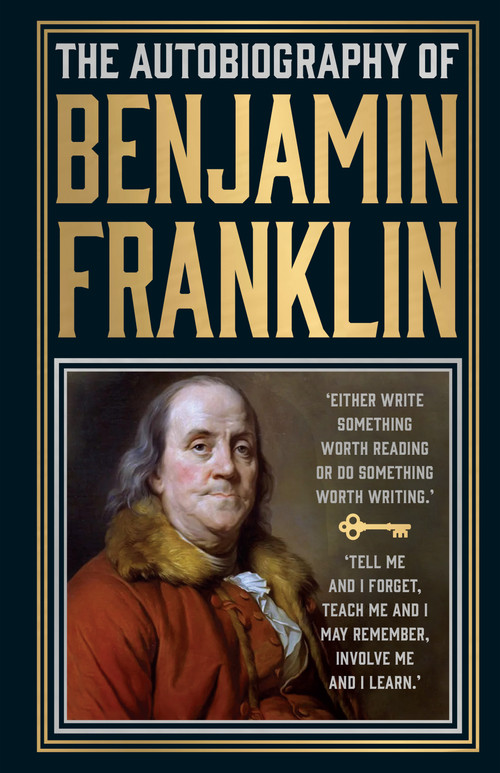 The Autobiography of Benjamin Franklin - 9789358562149 by Benjamin Franklin