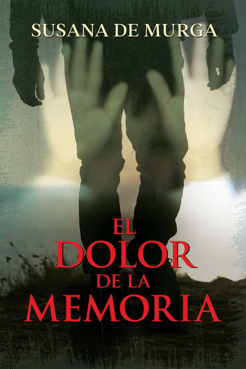 El dolor de la memoria (Spanish Edition) by Susana de  Murga, 9781400343287