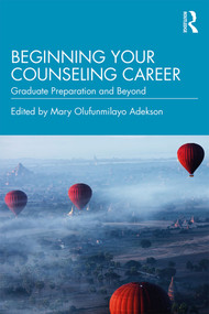 Beginning Your Counseling Career (Graduate Preparation and Beyond) - 9781138609167 by Mary Olufunmilayo Adekson, 9781138609167