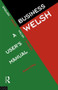 Business Welsh: A User's Manual by Robert Dery, 9780415129985