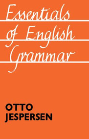 Essentials of English Grammar (25th impression, 1987) - 9780415104401 by Otto Jespersen, 9780415104401