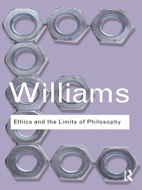Ethics and the Limits of Philosophy - 9780415610148 by Bernard Williams, 9780415610148