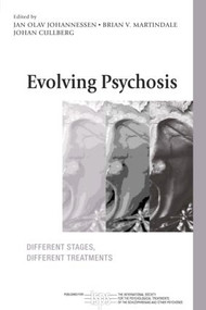 Evolving Psychosis (Different Stages, Different Treatments) - 9781583917237 by Jan Olav Johannessen, Brian V. Martindale, Johan Cullberg, 9781583917237