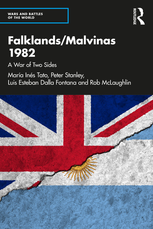 Falklands/Malvinas 1982 (A War of Two Sides) - 9781032438054 by María Inés Tato, Peter Stanley, Luis Esteban Dalla Fontana, Rob Mclaughlin, 9781032438054