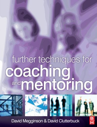 Further Techniques for Coaching and Mentoring by David Megginson, David Clutterbuck, 9781856174992