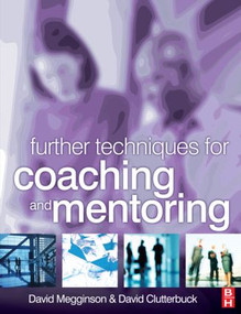 Further Techniques for Coaching and Mentoring by David Megginson, 9781856174992