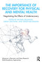 The Importance of Recovery for Physical and Mental Health (Negotiating the Effects of Underrecovery) - 9781032158686 by Michael Kellmann, Sarah Jakowski, Jürgen Beckmann, 9781032158686