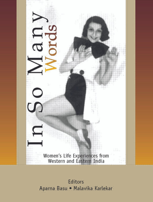 In So Many Words (Women's Life Experiences from Western and Eastern India) - 9780415467346 by Aparna Basu, Malavika Karlekar, 9780415467346