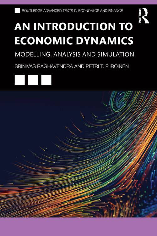 An Introduction to Economic Dynamics (Modelling, Analysis and Simulation) - 9780367341893 by Srinivas Raghavendra, Petri T. Piiroinen, 9780367341893