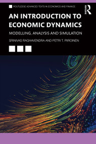 An Introduction to Economic Dynamics (Modelling, Analysis and Simulation) - 9780367341893 by Srinivas Raghavendra, Petri T. Piiroinen, 9780367341893