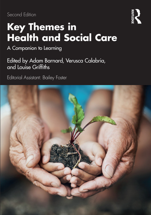 Key Themes in Health and Social Care (A Companion to Learning) - 9780367529321 by Adam Barnard, Verusca Calabria, Louise Griffiths, 9780367529321