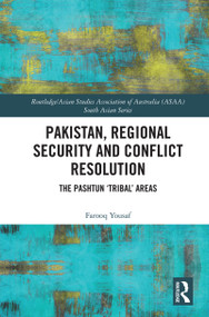 Pakistan, Regional Security and Conflict Resolution (The Pashtun ‘Tribal' Areas) - 9780367612115 by Farooq Yousaf, 9780367612115