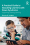 A Practical Guide to Educating Learners with Down Syndrome (Supporting Lifelong Learning) - 9780367206512 by Rhonda M. Faragher, 9780367206512