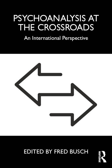 Psychoanalysis at the Crossroads (An International Perspective) - 9781032375502 by Fred Busch, 9781032375502