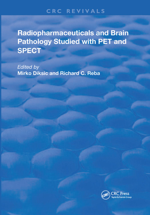Radiopharmaceuticals and Brain Pathophysiology Studied with Pet and Spect - 9780367232580 by M. Diksic, Richard C. Reba, 9780367232580
