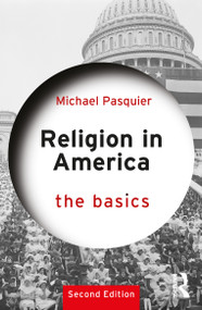 Religion in America: The Basics by Michael Pasquier, 9780367691806