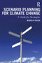 Scenario Planning for Climate Change (A Guide for Strategists) - 9781138498402 by Nardia Haigh, 9781138498402