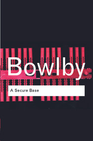 A Secure Base by John Bowlby, 9780415355278