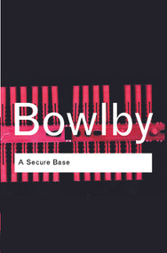 A Secure Base by John Bowlby, 9780415355278