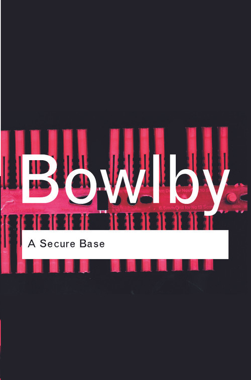 A Secure Base by John Bowlby, 9780415355278