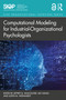Computational Modeling for Industrial-Organizational Psychologists - 9781032483856 by Jeffrey B. Vancouver, Mo Wang, Justin M. Weinhardt, 9781032483856