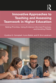 Innovative Approaches to Teaching and Assessing Teamwork in Higher Education - 9781032581590 by Cynthia G. Campbell, Iryna Babik, R. Eric Landrum, 9781032581590