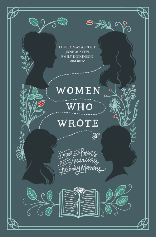 Women Who Wrote (Stories and Poems from Audacious Literary Mavens) - 9781400341832 by Louisa May Alcott, Jane Austen, Charlotte Bronte, Emily Bronte, Gertrude Stein, Phillis Wheatley