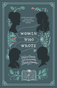 Women Who Wrote (Stories and Poems from Audacious Literary Mavens) - 9781400341832 by Louisa May Alcott, Jane Austen, Charlotte Bronte, Emily Bronte, Gertrude Stein, Phillis Wheatley