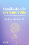 Manifestación sin tanto rollo / Manifestation Without the Fuss: Find Out Everything, With No Secrets (Spanish Edition) by Karla Barajas, 9786073835626