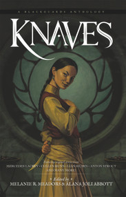 Knaves (A Blackguards Anthology) by Alana Joli Abbott, Melanie R. Meadors, 9781947659476