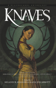 Knaves (A Blackguards Anthology) by Alana Joli Abbott, Melanie R. Meadors, 9781947659476