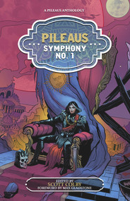 Pileaus: Symphony No. 1 by Scott Colby, Max Gladstone, 9781954255197